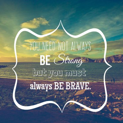 Brave quote